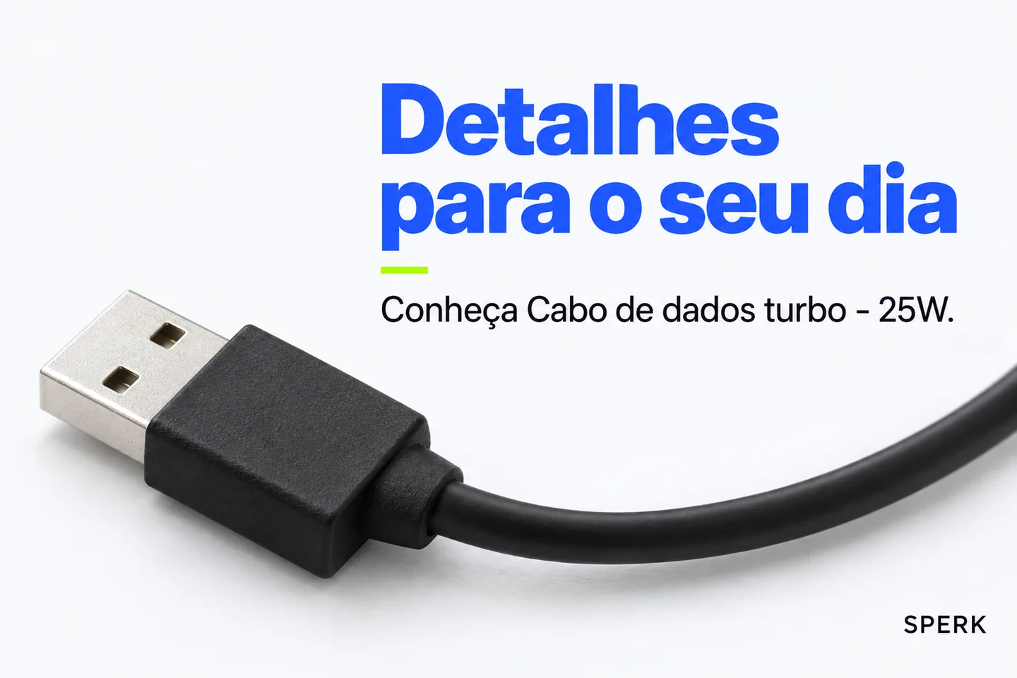 Cabo de dados turbo - 25W — diferencial uso
