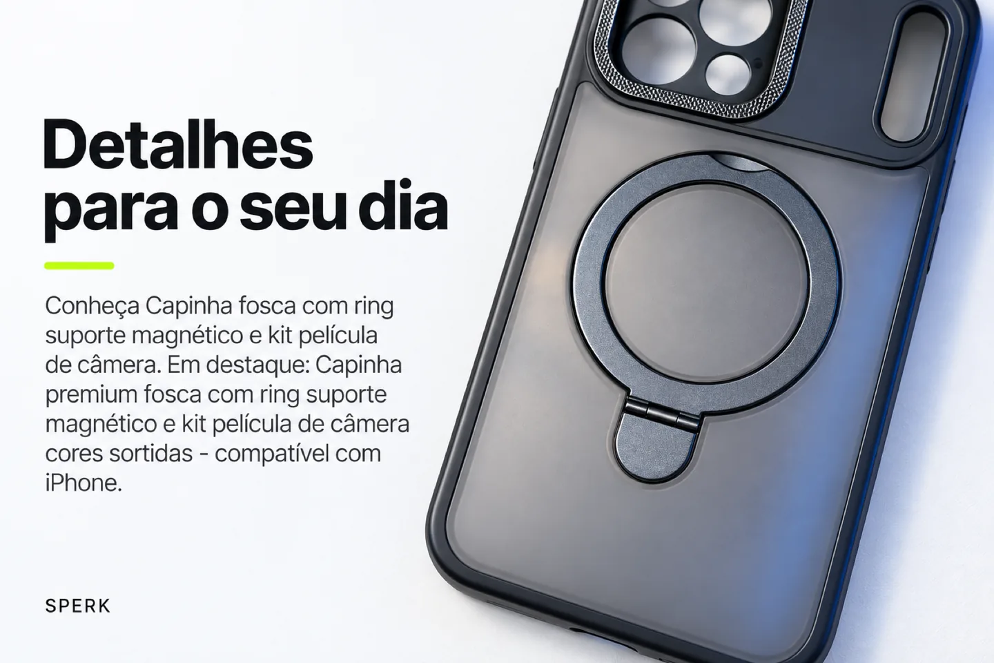 Capinha fosca com ring suporte magnético e kit película de câmera — diferencial uso
