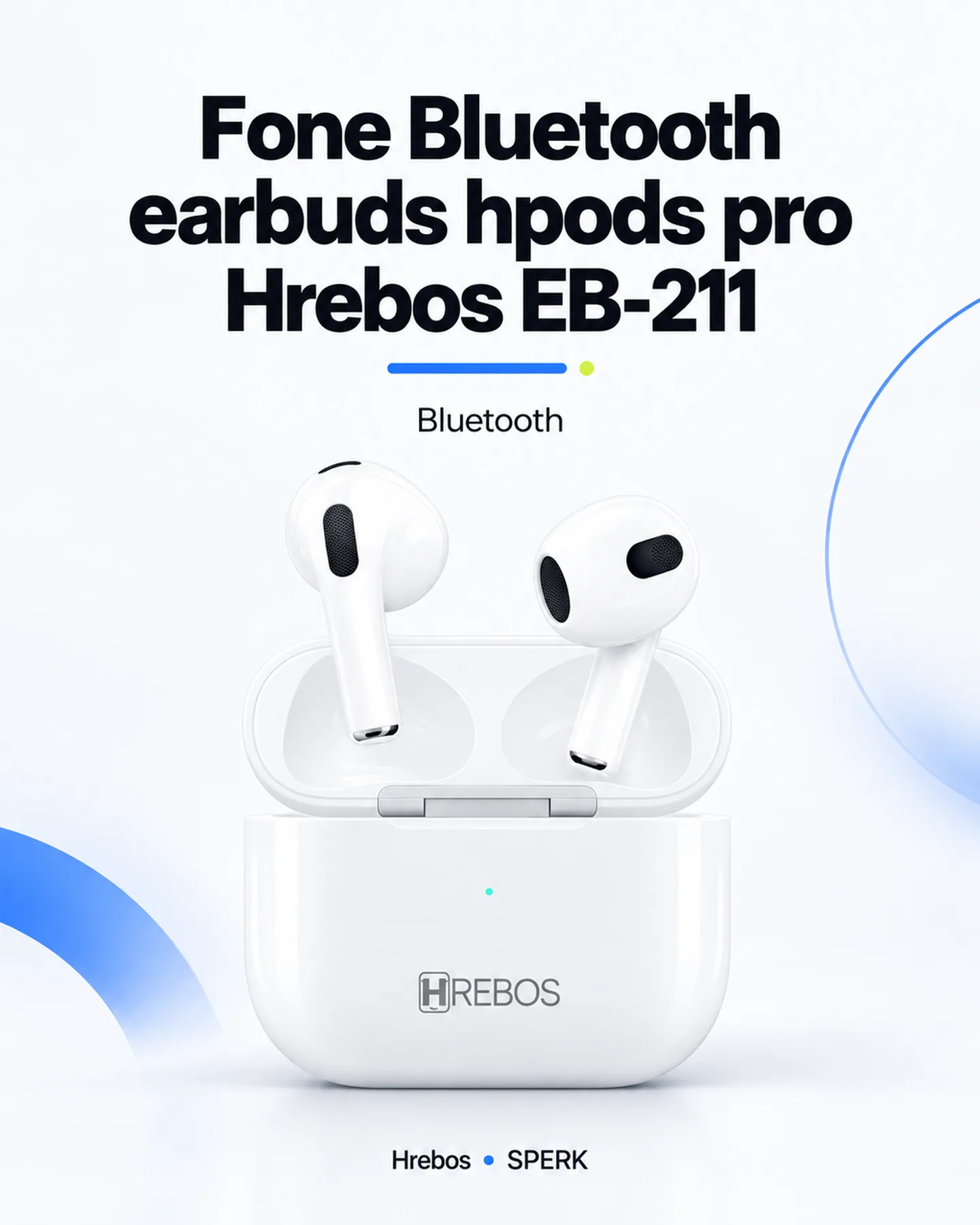 Fone Bluetooth earbuds hpods pro Hrebos EB-211 — painel 1