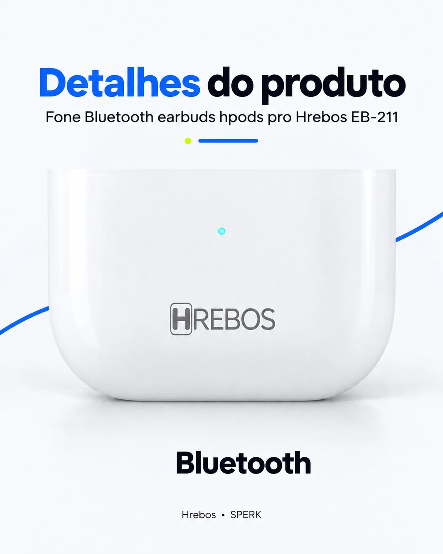 Fone Bluetooth earbuds hpods pro Hrebos EB-211 — painel 5