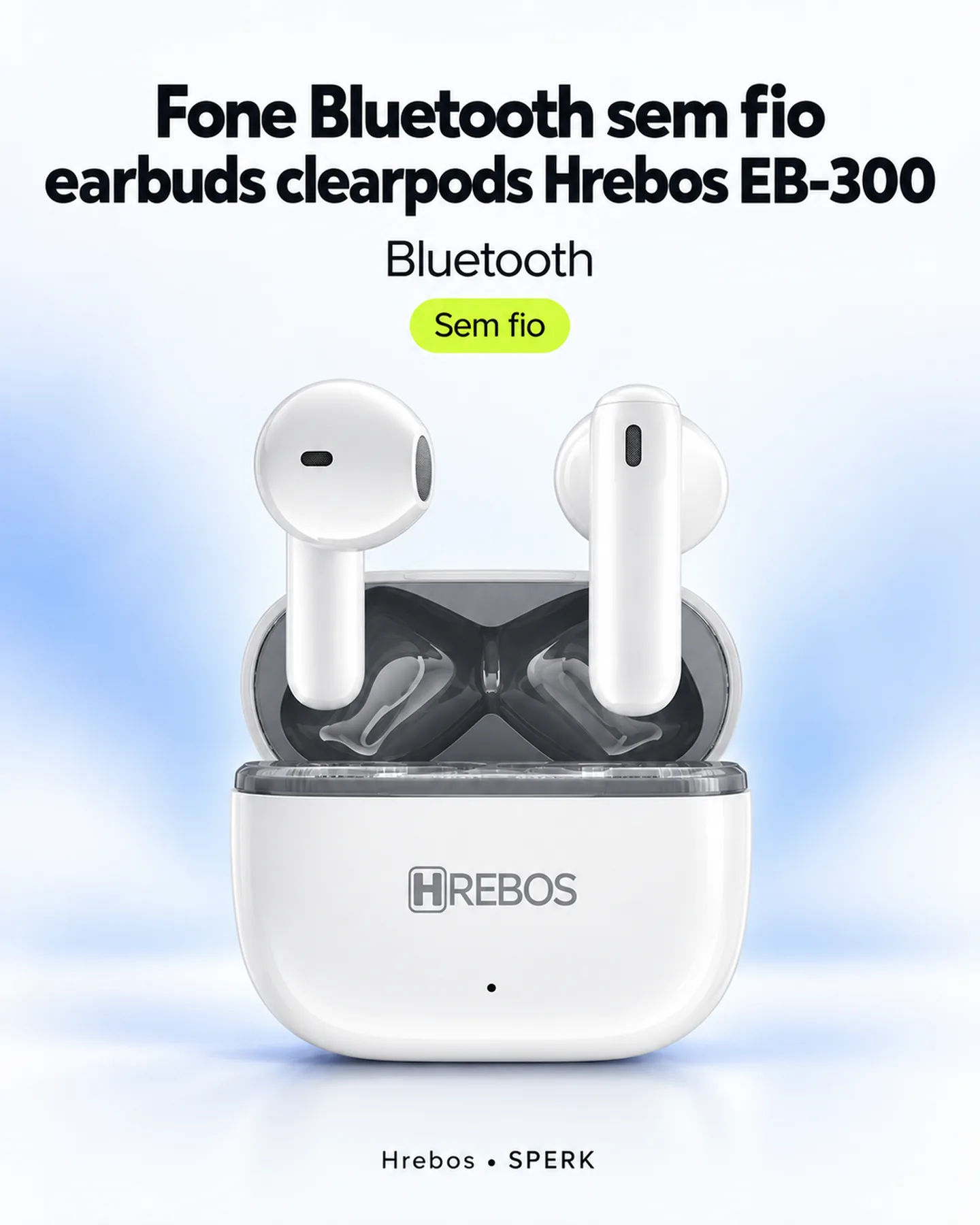 Fone Bluetooth sem fio earbuds clearpods Hrebos EB-300 — painel 1