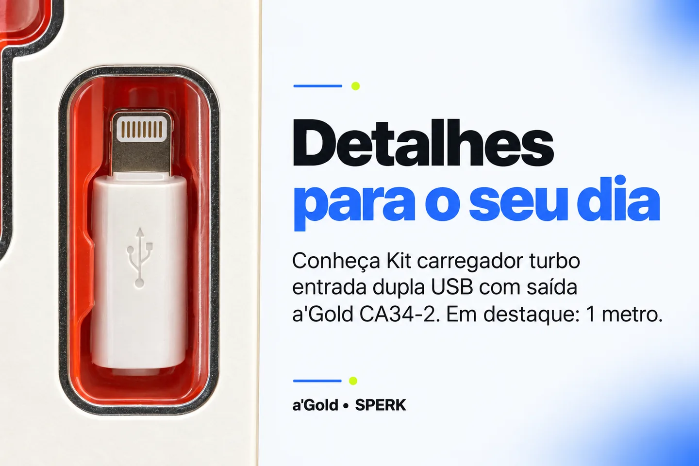 Kit carregador turbo entrada dupla USB com saída a'Gold CA34-2 — diferencial uso