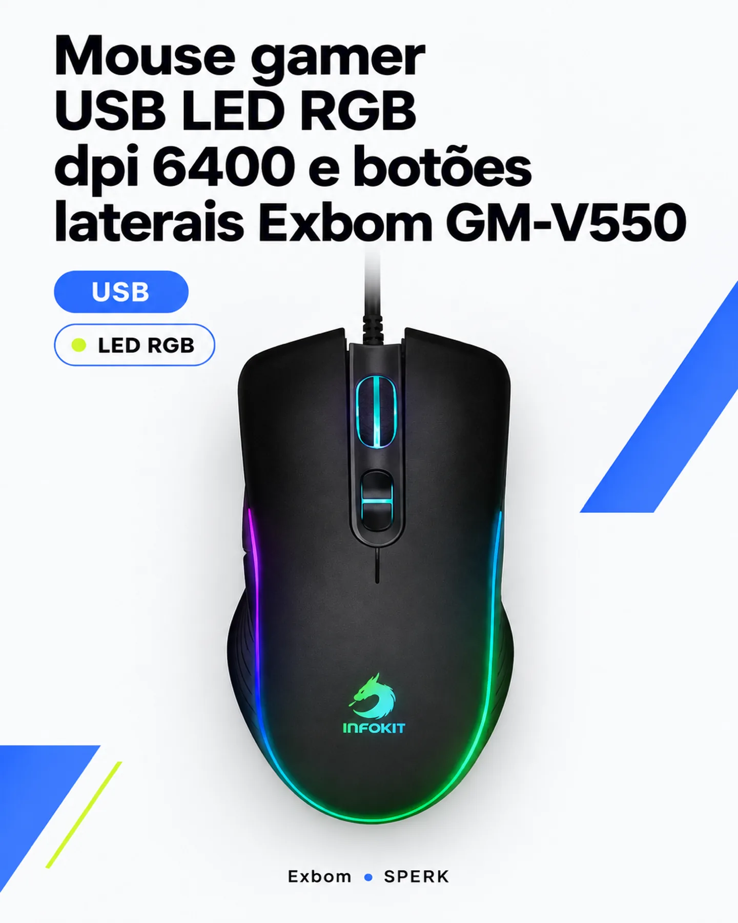 Mouse gamer USB LED RGB dpi 6400 e botões laterais Exbom GM-V550 — painel 1