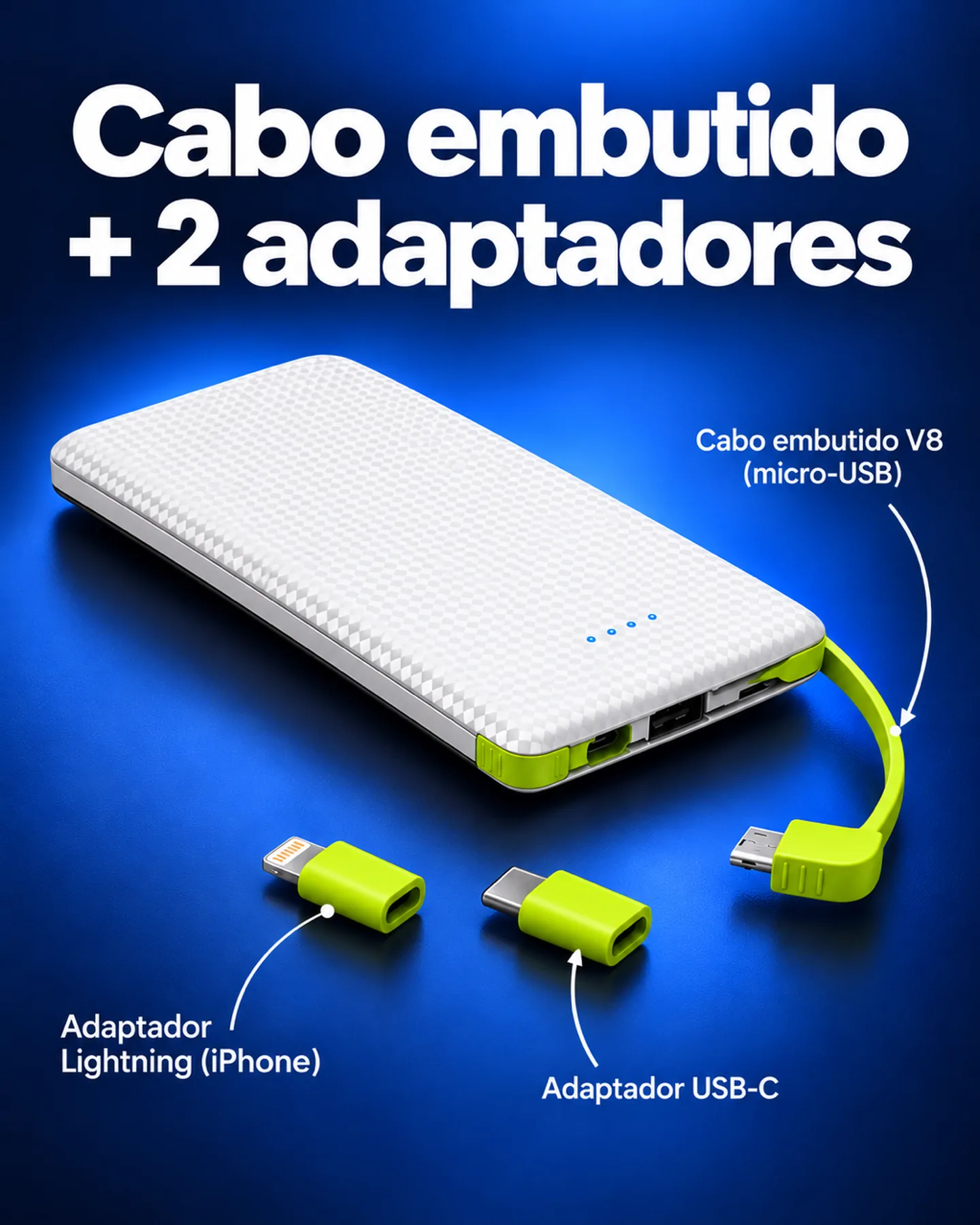 Power Bank Universal 10.000 mAh com cabo V8 — Cabo embutido e dois adaptadores