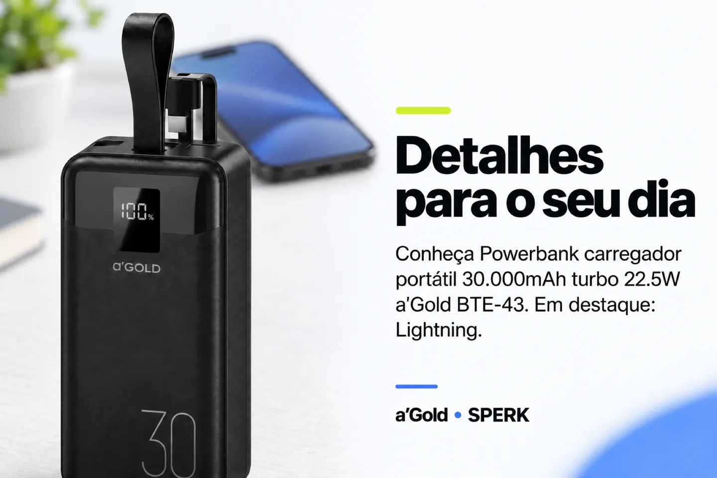 Powerbank carregador portátil 30.000mAh turbo 22.5W a'Gold BTE-43 — diferencial uso
