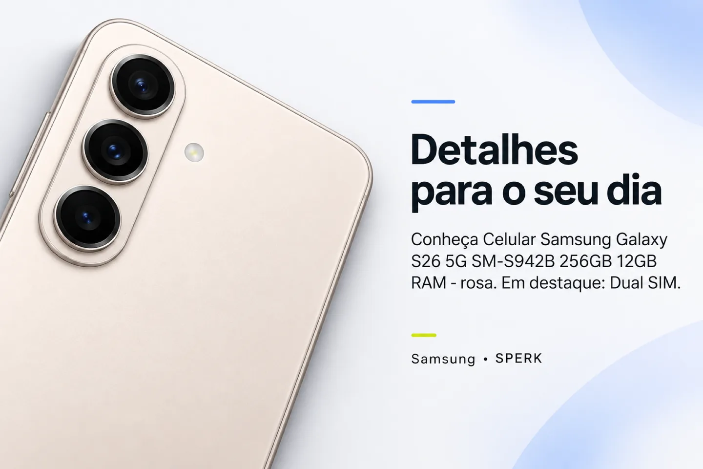 Celular Samsung Galaxy S26 5G SM-S942B 256GB 12GB RAM - rosa — diferencial uso