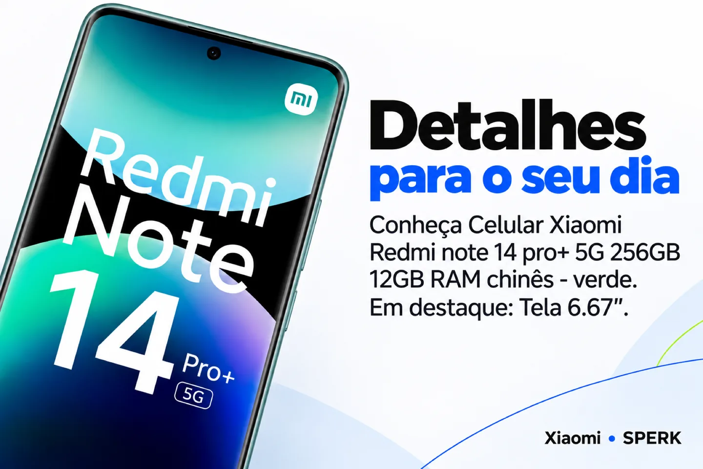 Celular Xiaomi Redmi note 14 pro+ 5G 256GB 12GB RAM chinês - verde — diferencial uso