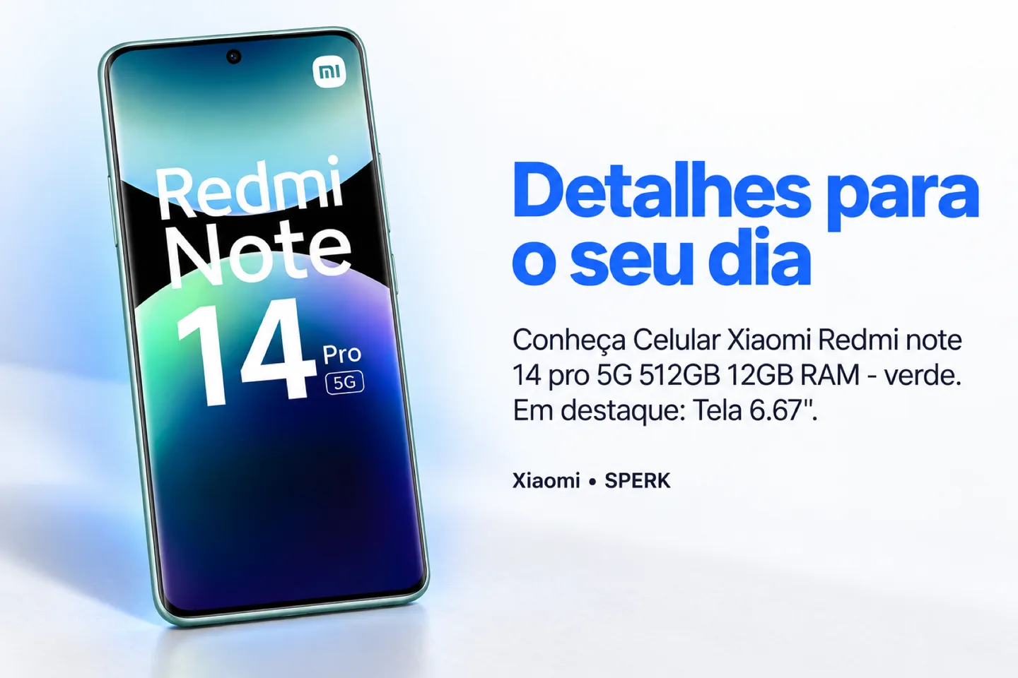Celular Xiaomi Redmi note 14 pro 5G 512GB 12GB RAM - verde — diferencial uso