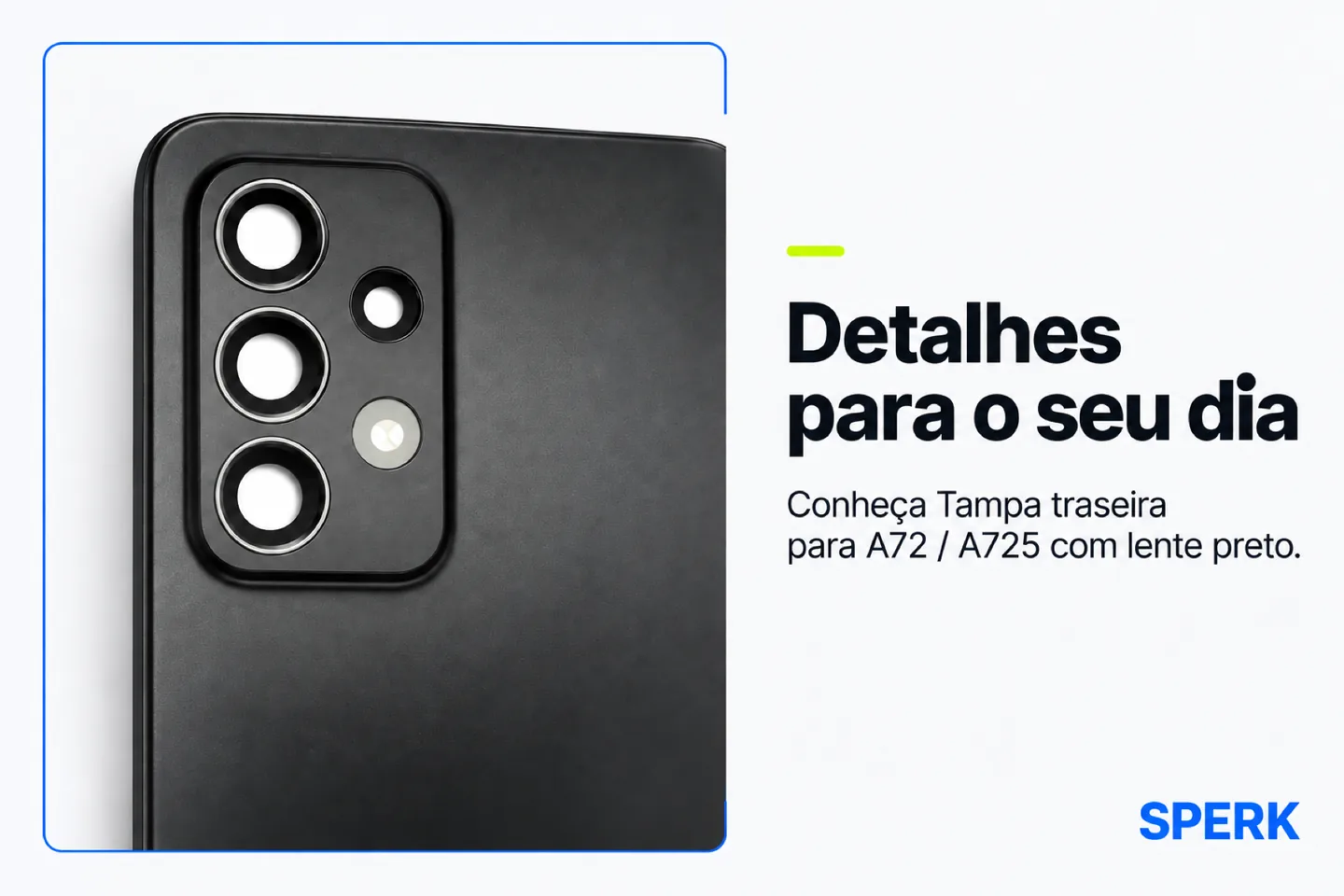 Tampa traseira para A72 / A725 com lente preto — diferencial uso