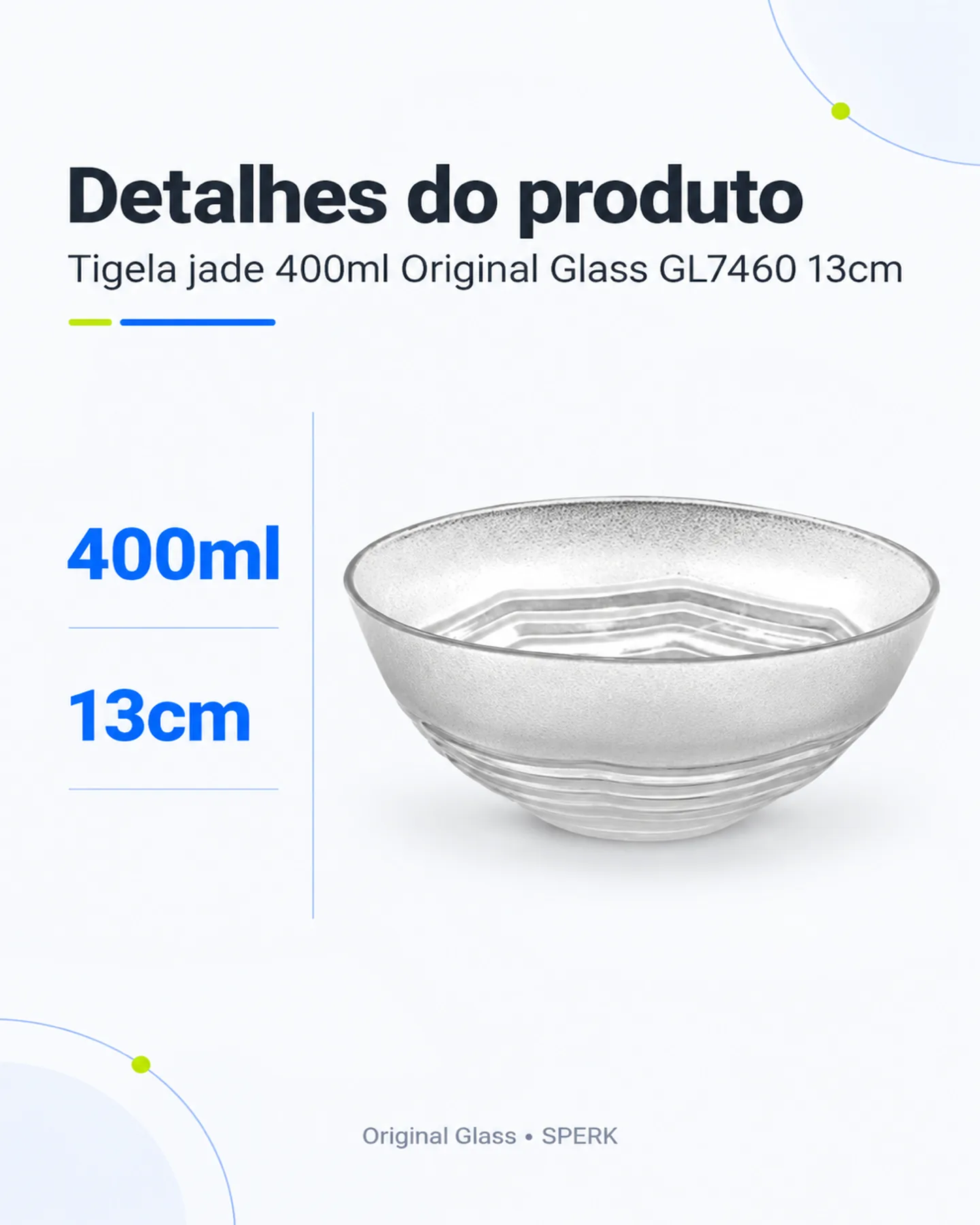 Tigela jade 400ml Original Glass GL7460 13cm — painel 4